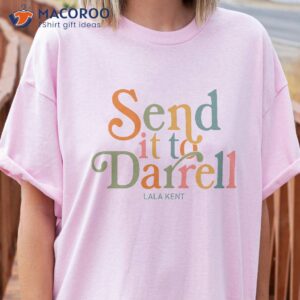 send it to darrell t shirt easter sunday 2023 1