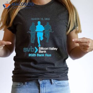 silicon valley bank run 2023 t shirt 2
