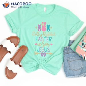 silly rabbit easter if for jesus t shirt happy easter dear friends 2