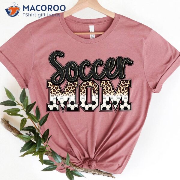 Soccer Mom T-Shirt Mother S Day Gifts