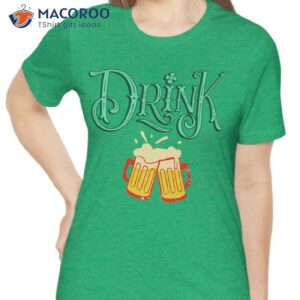 st patricks day drinking shirt saint patty s day gifts 1