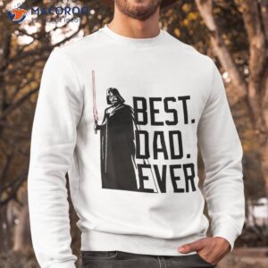 star wars darth vader best dad ever gifts shirt sweatshirt