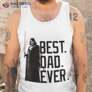 star wars darth vader best dad ever gifts shirt tank top