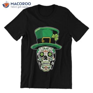 sugar skull happy saint patrick s day gifts of dead t shirt t shirt