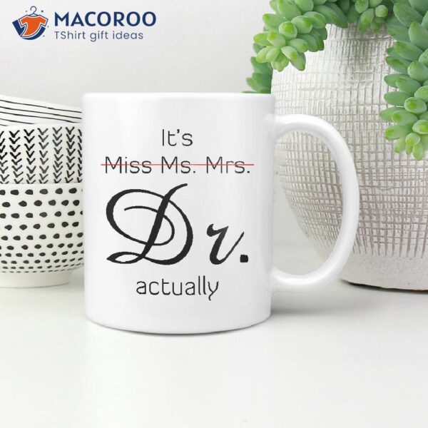 T’s Miss Ms. Mrs. Dr Actually Music Coffee Mug