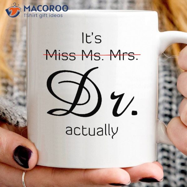 T’s Miss Ms. Mrs. Dr Actually Music Coffee Mug