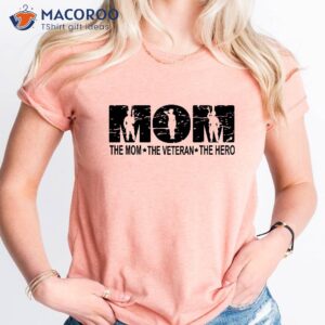 the mom the veteran the hero t shirt best mothersday gifts 1