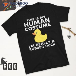 This Is My Human Costume Im Really A Rubber Duck T-Shirt
