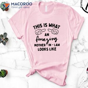 This Is What An Amazing Mother In Law Looks Like Shirt, Gift Ideas For Mother In Law