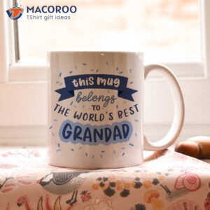 this mug belong to the world s best grandad mug 1