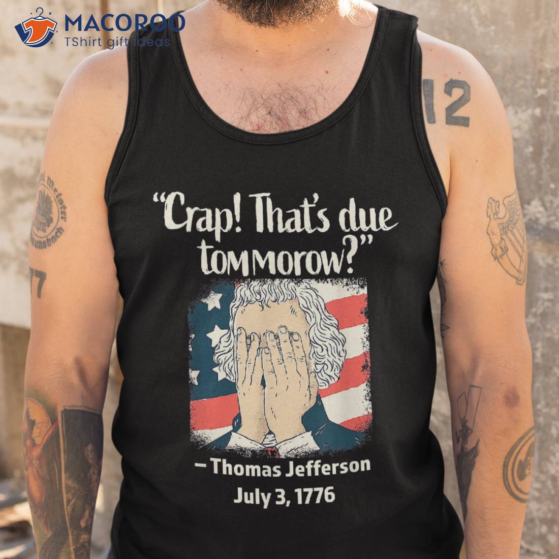 Thomas Jefferson 4th Of July 1776, Crap That’s Due Tomorrow Shirt Thomas Jefferson 4th Of July 1776, Crap That’s Due Tomorrow Shirt