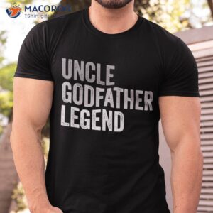 uncle godfather legend funny fathers day gifts t shirt men