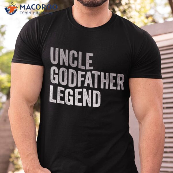 Uncle Godfather Legend Funny Fathers Day Gifts T-Shirt