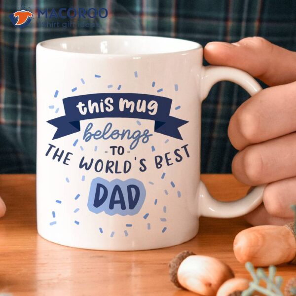 World’s Best Dad Coffee Mug