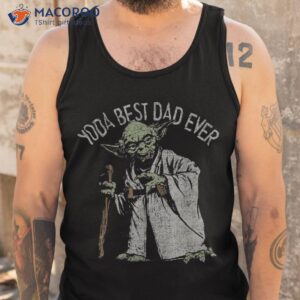 yoda best dad ever gifts shirt tank top