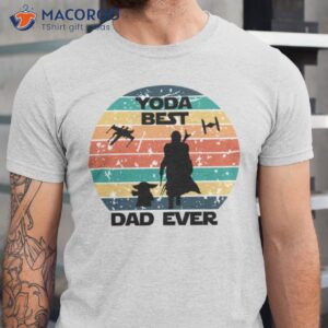 Yoda Best Dad In The Galaxy T-Shirt, Best Gift For Father