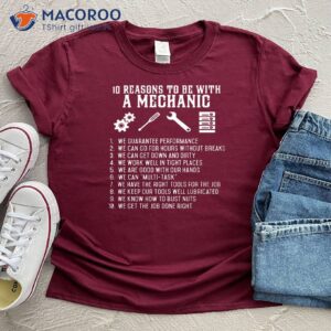 10 reasons to be with a mechanic t shirt 2