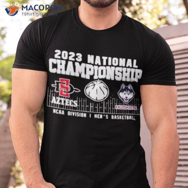 2023 National Championship Aztecs Huskies Ncaa Division I Men’s Basketball Shirt