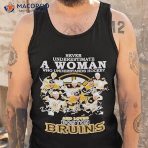 2023 never underestimate a woman who understands hockey and love boston bruins signatures shirt tank top