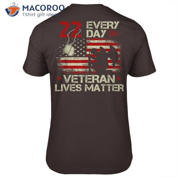 22 Every Day Veteran Lives Matter T-Shirt