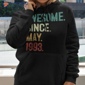 30 years old awesome since may 1993 30th birthday shirt hoodie 2