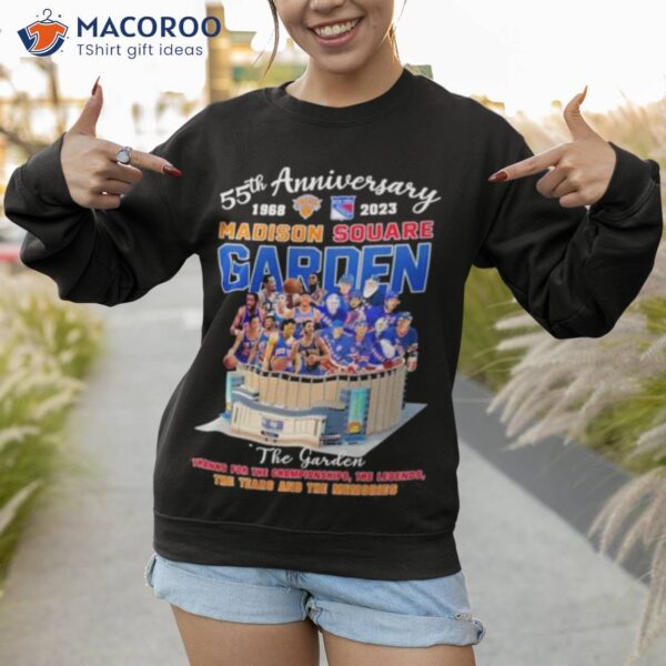 55th Anniversary 1968 2023 Madison Square Garden The Garden The Rears And The Memories Shirt