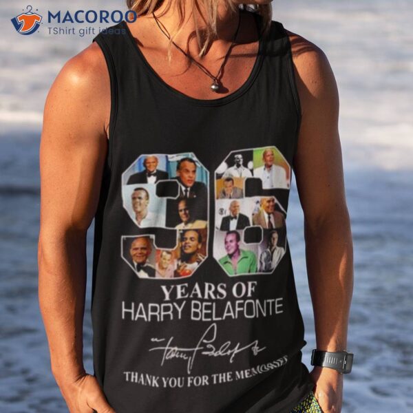 96 Years Of Harry Belafonte Thank You For The Memories Signature Shirt