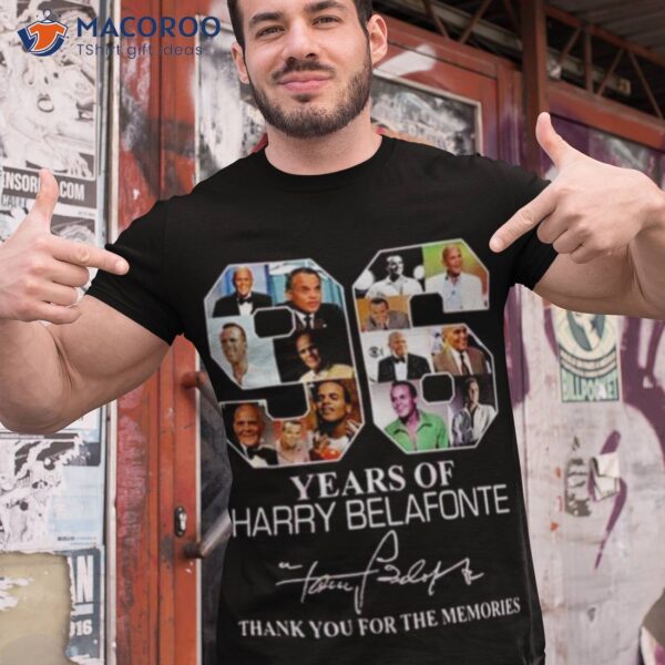 96 Years Of Harry Belafonte Thank You For The Memories Signature Shirt