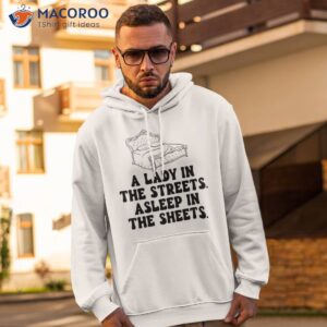 a lady in the streets asleep in the sheets shirt hoodie 2