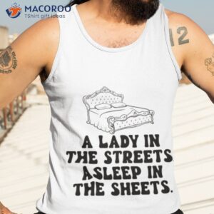 a lady in the streets asleep in the sheets shirt tank top 3