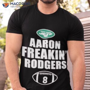 aaron freakin rodgers new york jets shirt tshirt