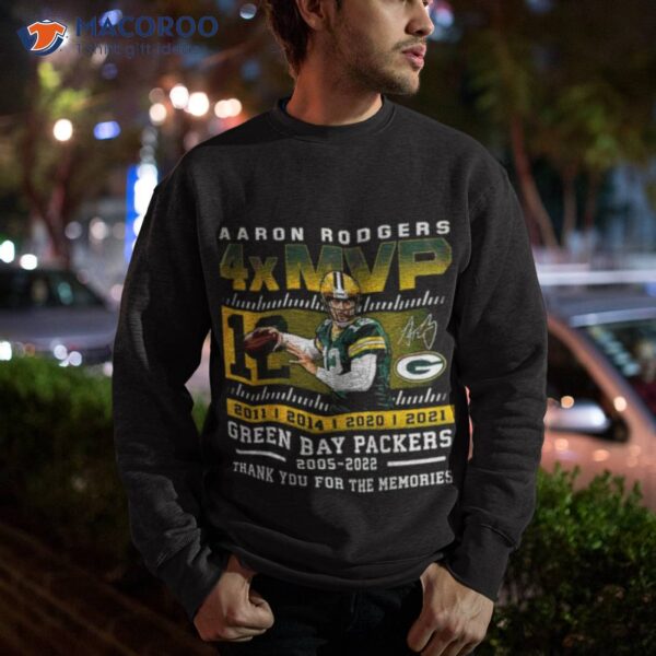 Aaron Rodgers 4xmvp Green Bay Packers 2005 – 2022 Thank You For The Memories Signature Shirt