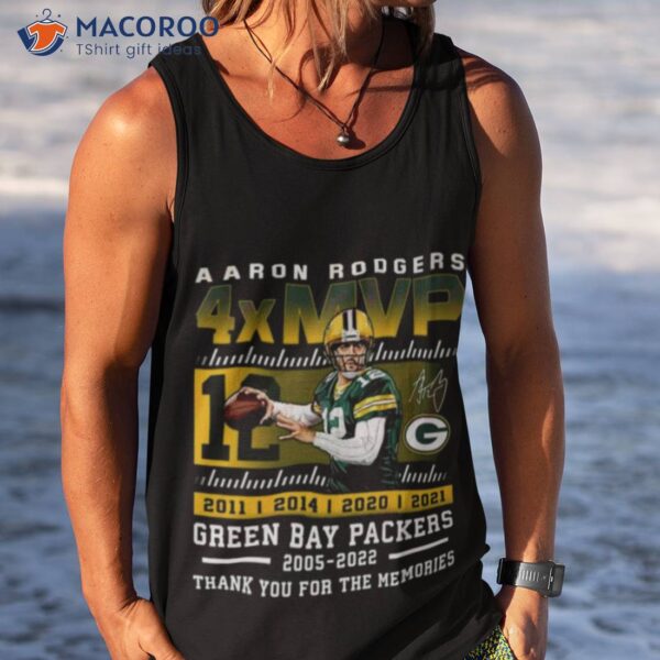 Aaron Rodgers 4xmvp Green Bay Packers 2005 – 2022 Thank You For The Memories Signature Shirt