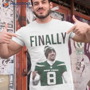 aaron rodgers finally 2023 shirt tshirt 1