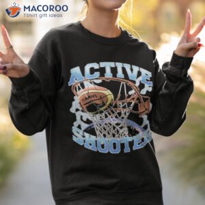 active shooter basketball shirt 2 sweatshirt 2