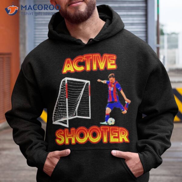 Active Shooter Lionel Messi Shirt