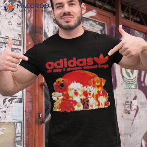 All Day I Dream About Dogs Shirt
