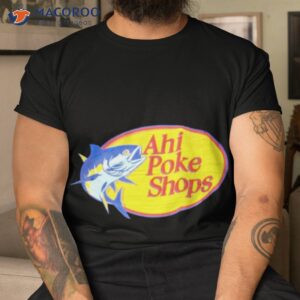 ahi poke shops logo shirt tshirt 1