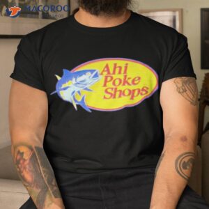 ahi poke shops logo shirt tshirt