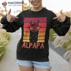 alpapa alpaca fan llama lover father s day shirt sweatshirt