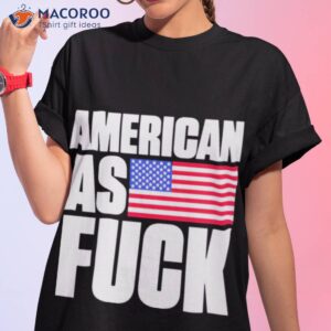 american as fuck shirt tshirt 1