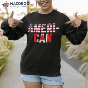 american canadian flag shirt america canada patriotic tee sweatshirt