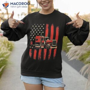 american trucker semi truck driver trucking big rig shirt sweatshirt