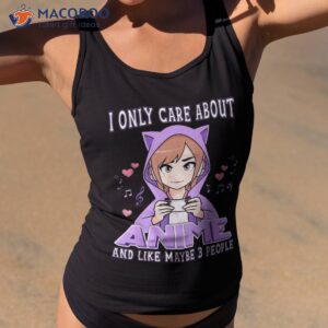 Anime Girl I Only Care About And Like Maybe 3 People Short Sleeve Shirt