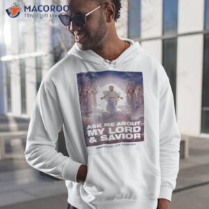 ask me about my lord and savior assholes live forever shirt hoodie 1