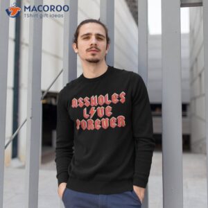 assholes live forever x acdc shirt sweatshirt 1