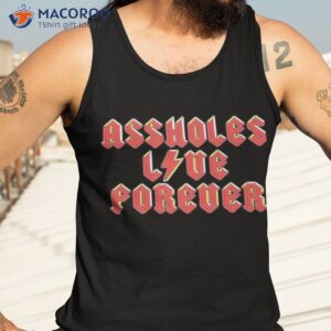 assholes live forever x acdc shirt tank top 3