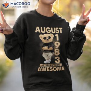 august 1983 40th birthday 2023 40 years of being awesome shirt sweatshirt 2