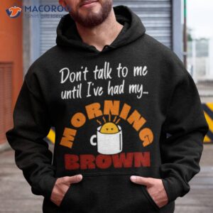 aunty donnas coffee cafe dont talk to me until ive had my morning brown shirt hoodie