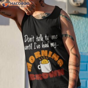 aunty donnas coffee cafe dont talk to me until ive had my morning brown shirt tank top 1